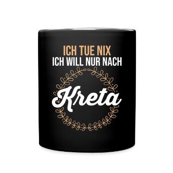 Ich tue nix ich will nur nach Kreta - Tasse einfarbig - Schwarz - Vorne