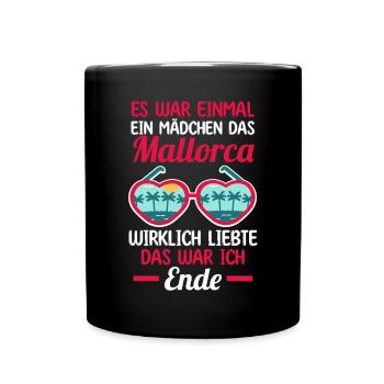 Es war einmal ein Mädchen das Mallorca wirklich li - Tasse einfarbig - Schwarz - Vorne
