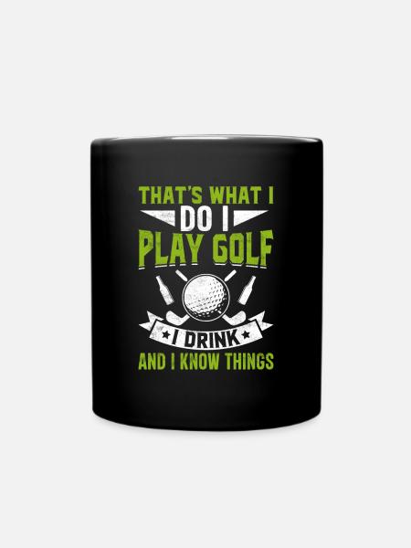 That's What I Do I Play Golf Golfer - Full Colour Mug - black