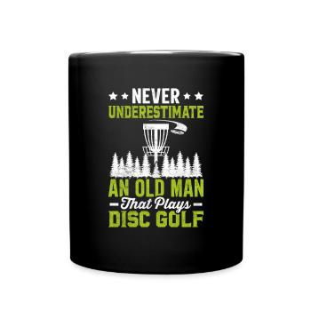 Never Underestimate An Old Man That Play Disc Golf - Tasse einfarbig - Schwarz - Vorne