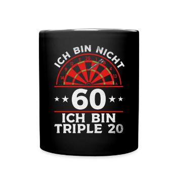 Ich bin nicht 60 Ich bin triple 20 I Geburtstag - Tasse einfarbig - Schwarz - Vorne