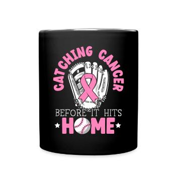 Catching Cancer Before It Hits Home Breast Cancer - Full Colour Mug - black - Front