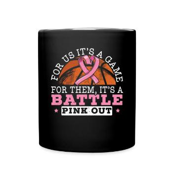 For Us It's A Game For Them It's A Battle Pink Out - Full Colour Mug - black - Front