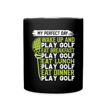 Ma journée parfaite Réveillez-vous et jouez au golf - Mug uni - noir - Devant