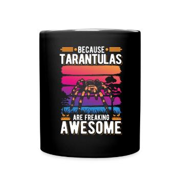 Because Tarantulas are freaking awesome Tarantel - Tasse einfarbig - Schwarz - Vorne