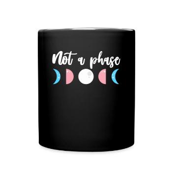Not A Phase Transsexuell Shirt LGBT Geschenk Mond - Tasse einfarbig - Schwarz - Vorne