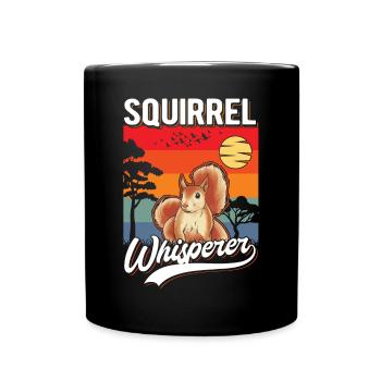 Eichhörnchen Flüsterer Squirrel Whisperer - Full Colour Mug - black - Front