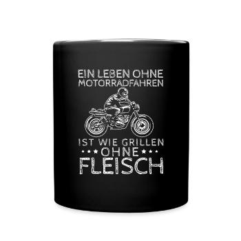 Leben Ohne Motorradfahren Grillen Ohne Fleisch - Tasse einfarbig - Schwarz - Vorne