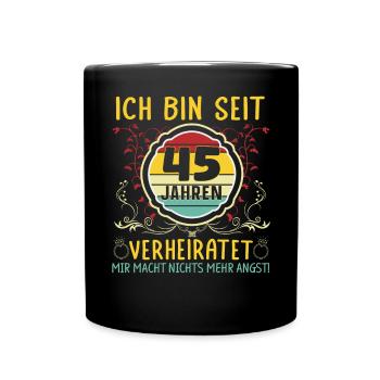Messinhochzeit 45 Jahre Verheiratet Hochzeitstag - Tasse einfarbig - Schwarz - Vorne
