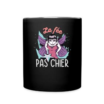 Humour pour femme la fee pas chier - Mug uni - noir - Devant