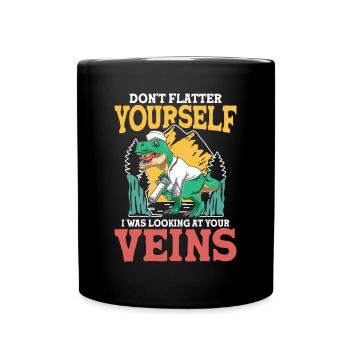 Don't Flatter Yourself I Was Looking At Your Veins - Tasse einfarbig - Schwarz - Vorne