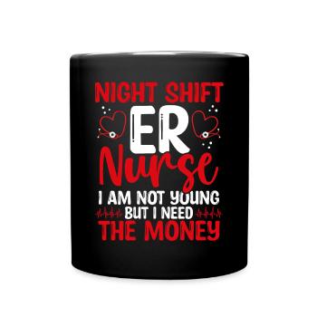 L’infirmière aux urgences a besoin d’argent Night Shift Emergency Medical - Mug uni - noir - Devant