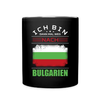 Ich Bin Dann Mal Weg Nach Bulgarien Fahne Urlaub - Tasse einfarbig - Schwarz - Vorne