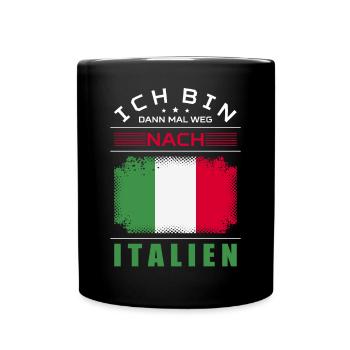 Ich Bin Dann Mal Weg Nach Italien Fahne Urlaub - Tasse einfarbig - Schwarz - Vorne