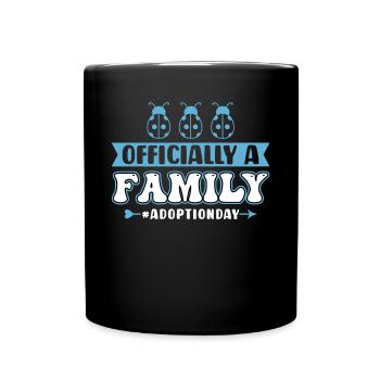 Officially A Family - Adoption Day - Full Colour Mug - black - Front