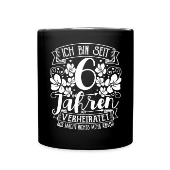 Zuckerhochzeit 6 Jahre Verheiratet Hochzeitstag - Tasse einfarbig - Schwarz - Vorne