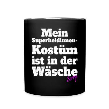 Superheldin Kostüm Ist In Der Wäsche Köln Karneval - Tasse einfarbig - Schwarz - Vorne