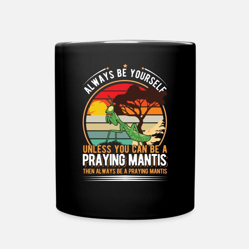 Praying Mantis Gottesanbeterin - Tasse einfarbig - Schwarz