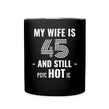 45 ans d’anniversaire Femme Psychotique - Mug uni - noir - Devant