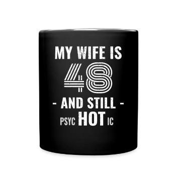 48 Jahre Geburtstag Ehefrau Psychotisch - Tasse einfarbig - Schwarz - Vorne