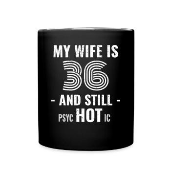 36 ans anniversaire femme psychotique - Mug uni - noir - Devant