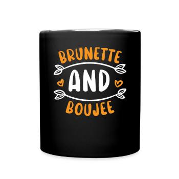 Brunette And Boujee Brown Hair Fashion Blonde - Full Colour Mug - black - Front