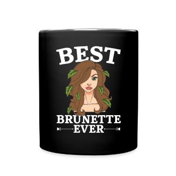 Best Brunette Ever Brown Hair Fashion Blonde Hair - Full Colour Mug - black - Front