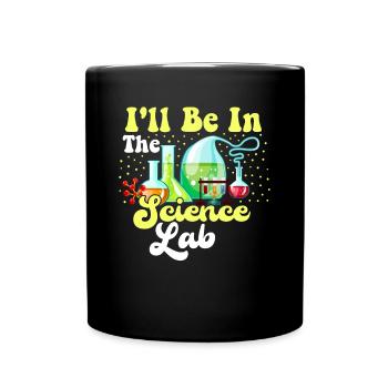 Je serai dans le laboratoire scientifique drôle - Mug uni - noir - Devant