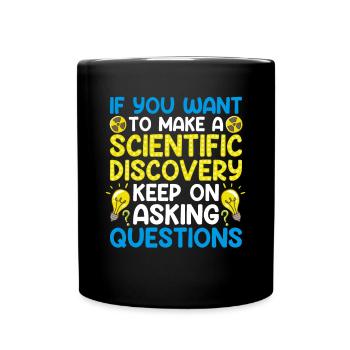 Continuez à poser des questions Scientifiques amusants Science - Mug uni - noir - Devant