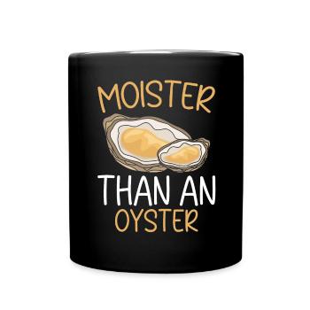 Moister Than An Oyster Seashell Mollusc Animal - Full Colour Mug - black - Front
