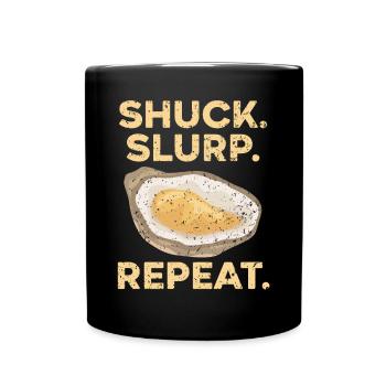 Shuck Slurp Repeat Oyster Seashell Mollusc Animal - Full Colour Mug - black - Front
