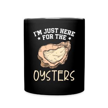 I'm Just Here For The Oyster Shucking Buddy - Full Colour Mug - black - Front
