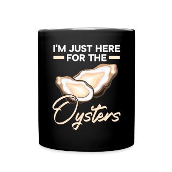 I'm Just Here For The Oyster Shucking Buddy - Full Colour Mug - black - Front