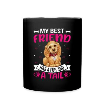 Cocker Spaniel Best Friend Has Fur and Tail - Full Colour Mug - black - Front