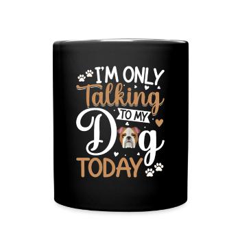Français Bulldog Je ne parle qu’au chien - Mug uni - noir - Devant