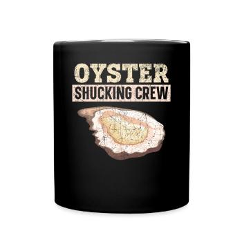 Oyster Shucking Crew Seafood Seashell Mollusc - Full Colour Mug - black - Front