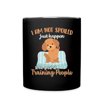 Pudel Ich Bin Nicht Verwöhnt Lustige Hundehalter - Tasse einfarbig - Schwarz - Vorne
