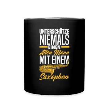 Unterschätze Niemals Alten Mann Mit Saxophon - Tasse einfarbig - Schwarz - Vorne