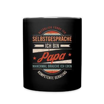 Papa Geburtstag Vatertag Lustiger Spruch - Tasse einfarbig - Schwarz - Vorne