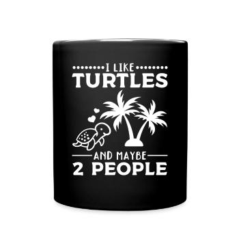 I like turtles and maybe 2 people I - Full Colour Mug - black - Front