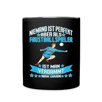 Faustball Faustballer Niemand ist perfekt - Tasse einfarbig - Schwarz - Vorne