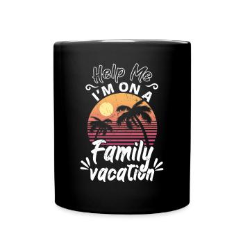 Me I'm On A Family Vacation Sarcasm - Full Colour Mug - black - Front