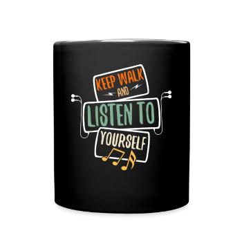 Walk And Listen To Yourself - Full Colour Mug - black - Front