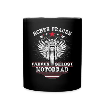 Echte Frauen fahren Motorrad - Bikerin Spruch - Tasse einfarbig - Schwarz - Vorne