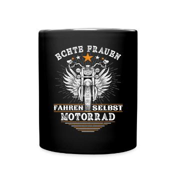 Echte Frauen fahren Motorrad - Bikerin Sprüche - Tasse einfarbig - Schwarz - Vorne