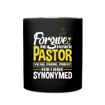 Pastor Appreciation Clergy Preacher I Have - Full Colour Mug - black - Front