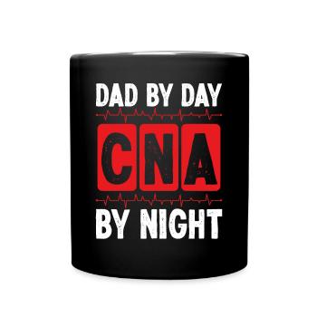 Night Shift CNA Dad Nursing Assistant Night Papa - Full Colour Mug - black - Front
