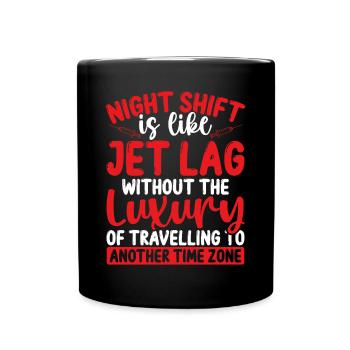 Night Shift Nurse Jet Lag RN CNA Nurse Nursing - Full Colour Mug - black - Front