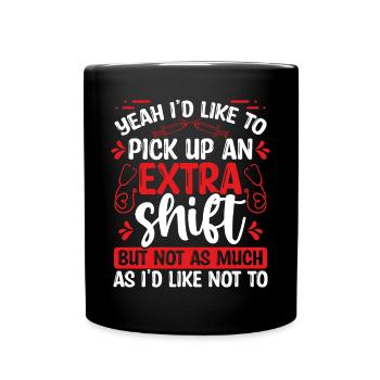 Night Shift Nurse Extra Shift RN CNA Nursing - Tasse einfarbig - Schwarz - Vorne