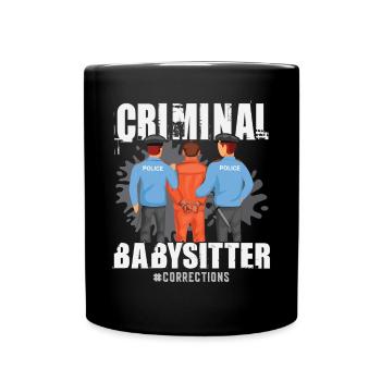 Krimineller Babysitter Alias Justizvollzugsbeamter - Tasse einfarbig - Schwarz - Vorne